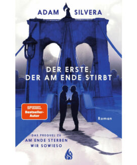 Der Erste, der am Ende stirbt Adam Silvera - Preis